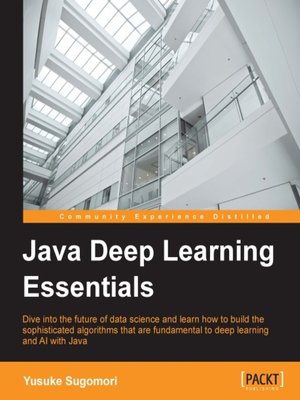 cover image of Java Deep Learning Essentials